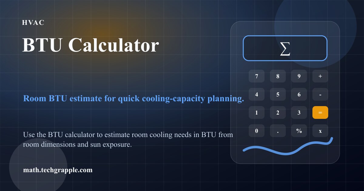 BTU Calculator - Size Room Heating & AC Capacity