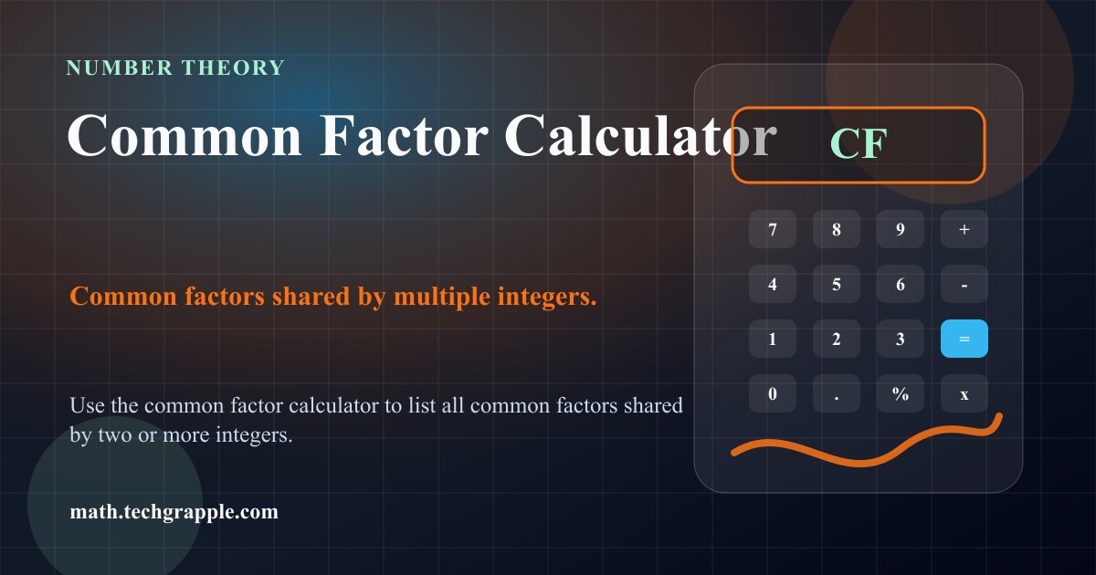 Common Factor Calculator - Find Shared Divisors of Numbers
