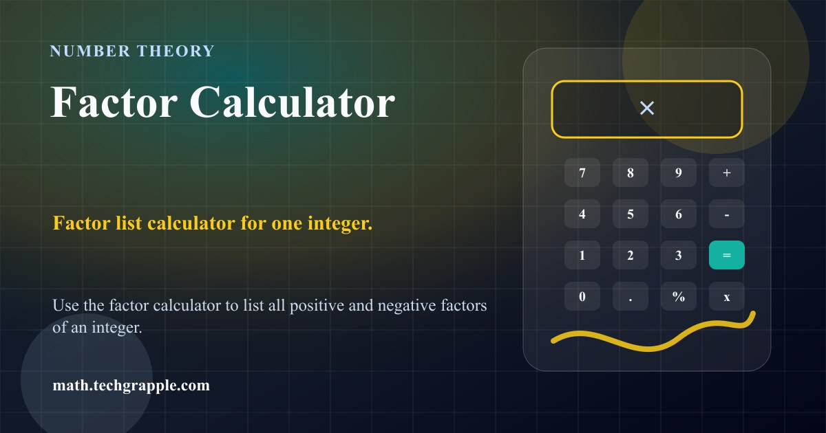 Integer Factor Chart Factor Calculator - Find All Divisors & Pairs of a Number
