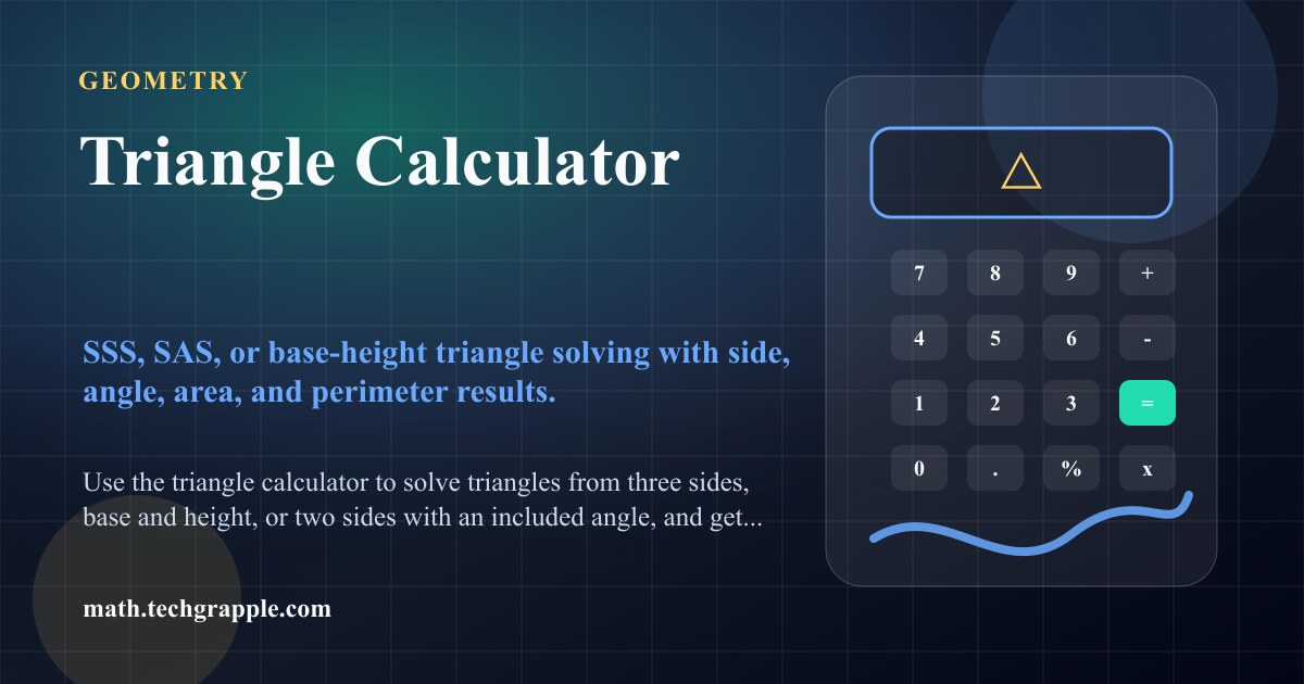 Triangle Calculator - Solve Sides, Angles, Area, and Perimeter